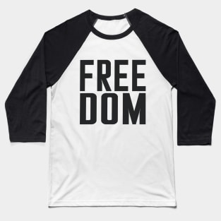 FREEDOM | 80s Style | Equality | Social Justice Baseball T-Shirt